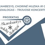 Projektas SKAMBANTYS KANKLIŲ DIALOGAI – 2